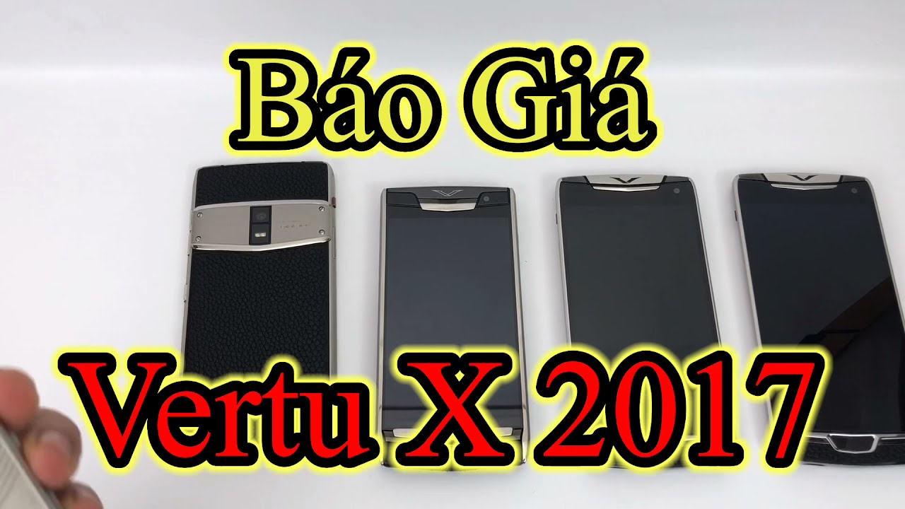 Giá Bán Vertu Constellation X 2 Sim Năm 2017 Chính Hãng - Vertu Cảm Ứng 2 Sim Chính Hãng