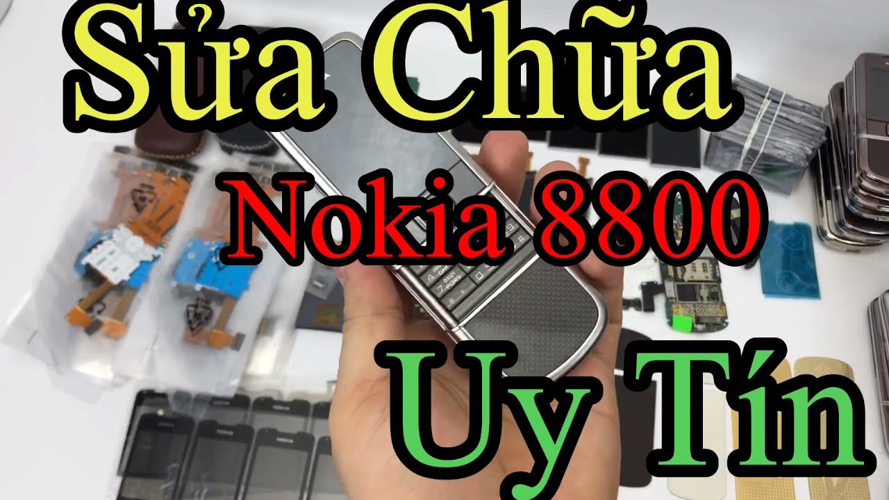 Sửa Chữa Nokia 8800 Uy Tín Tại Hà Nội - Tay Nghề Đỉnh Cao - Rồng Luxury