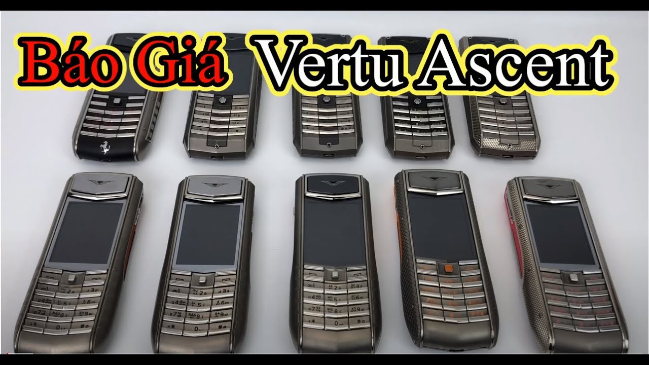 Vertu  Ascent Chính Hãng - Giá Bán Vertu Ascent Ti - Vertu  Ascent X - Bán Vertu Trả Góp Toàn Quốc