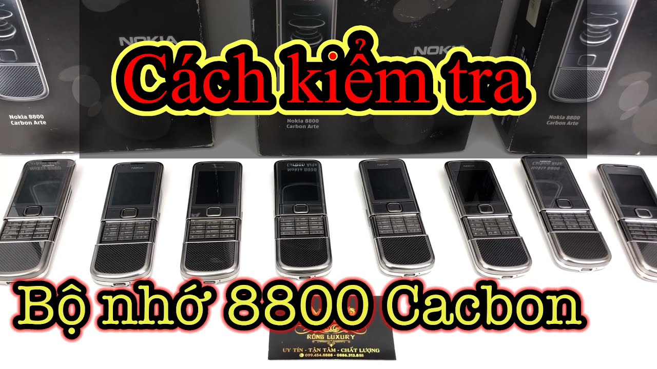 Hướng Dẫn Kiểm Tra Bộ Nhớ Nokia 8800 Arte Cacbon Chính Hãng