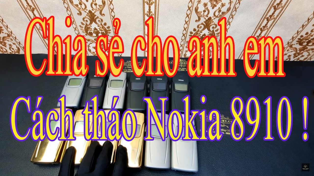 Hướng Dẫn Tháo Lắp Nokia 8910 & 8910i Mới Nhất