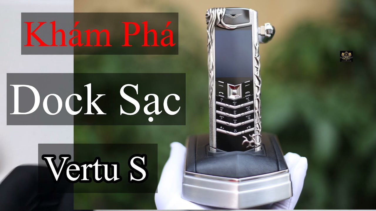 Khám Phá Dock Sạc Vertu Signature S Có Gì Đặc Biệt Không - Dock Sạc Vertu S