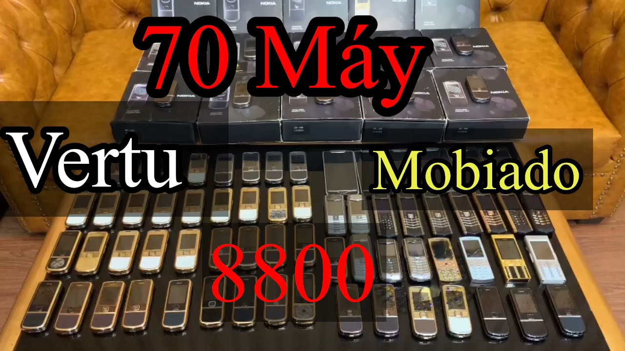70 Máy Vertu, Nokia 8800, Mobiado Chính Hãng Tại Rồng Luxury